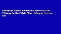 About For Books  Evidence-Based Physical Therapy for the Pelvic Floor: Bridging Science and