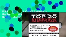 F.R.E.E [D.O.W.N.L.O.A.D] Answers to the Top 20 Interview Questions: Conquering the Job Interview