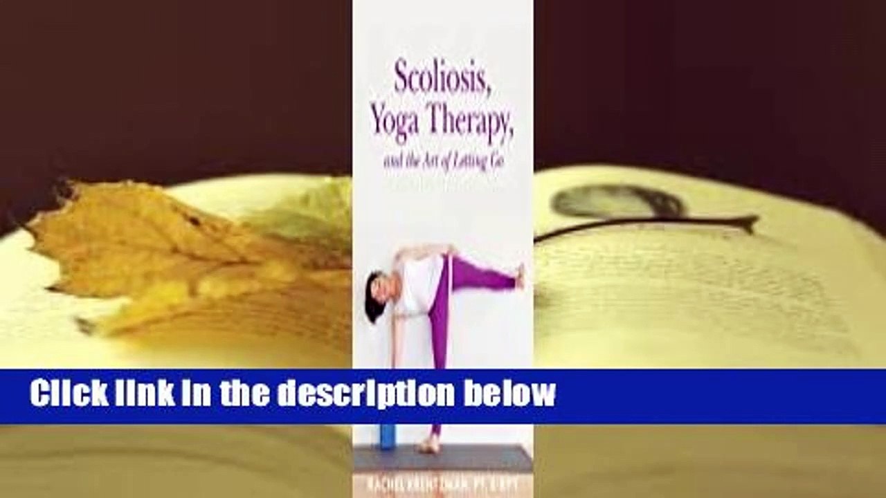 Full version  Scoliosis, Yoga Therapy, and the Art of Letting Go  Best Sellers Rank : #3