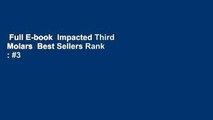 Full E-book  Impacted Third Molars  Best Sellers Rank : #3