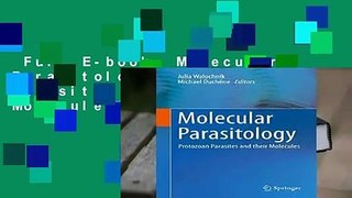 Full E-book  Molecular Parasitology: Protozoan Parasites and their Molecules  For Kindle