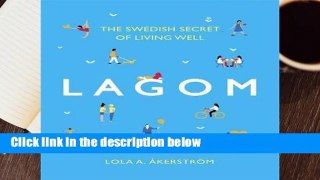 Lagom: The Swedish Secret of Living Well  For Kindle