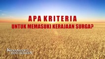 Film Rohani Terbaru | Klip Film KENANGAN MENYAKITKAN（2）Apa Kriteria Untuk Memasuki Kerajaan Surga?