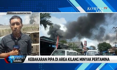 Kebakaran Pipa di Area Kilang Minyak Pertamina Balikpapan