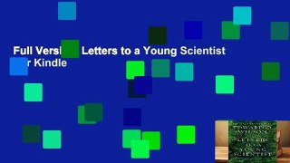 Full Version  Letters to a Young Scientist  For Kindle