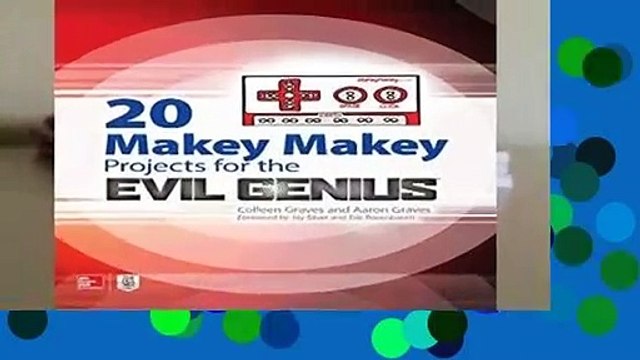 [FREE] 20 Makey Makey Projects for the Evil Genius