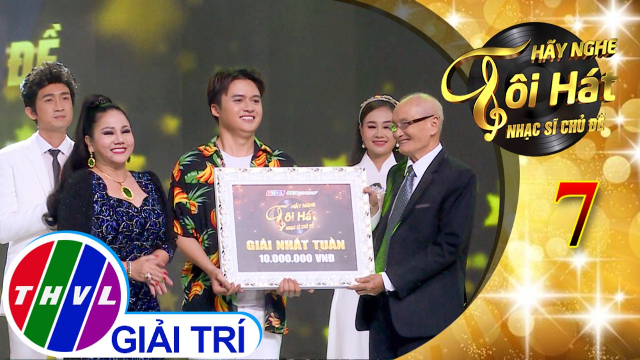 THVL | Hãy nghe tôi hát - Nhạc sĩ chủ đề - Tập 7[8]: Kết quả