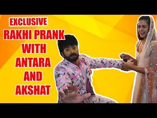 Exclusive: Rakhi Prank with Antara and Akshat from  Guddan - Tumse Na Ho Paayega