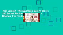 Full version  The Sprinkles Baking Book: 100 Secret Recipes from Candace s Kitchen  For Kindle