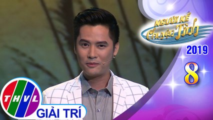 THVL | Người kể chuyện tình Mùa 3 - Tập 8[3]: Dừng bước giang hồ - Minh Sang