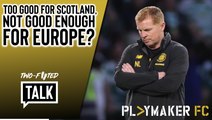 Two-Footed Talk | Celtic: Too good for Scotland, not good enough for Europe?