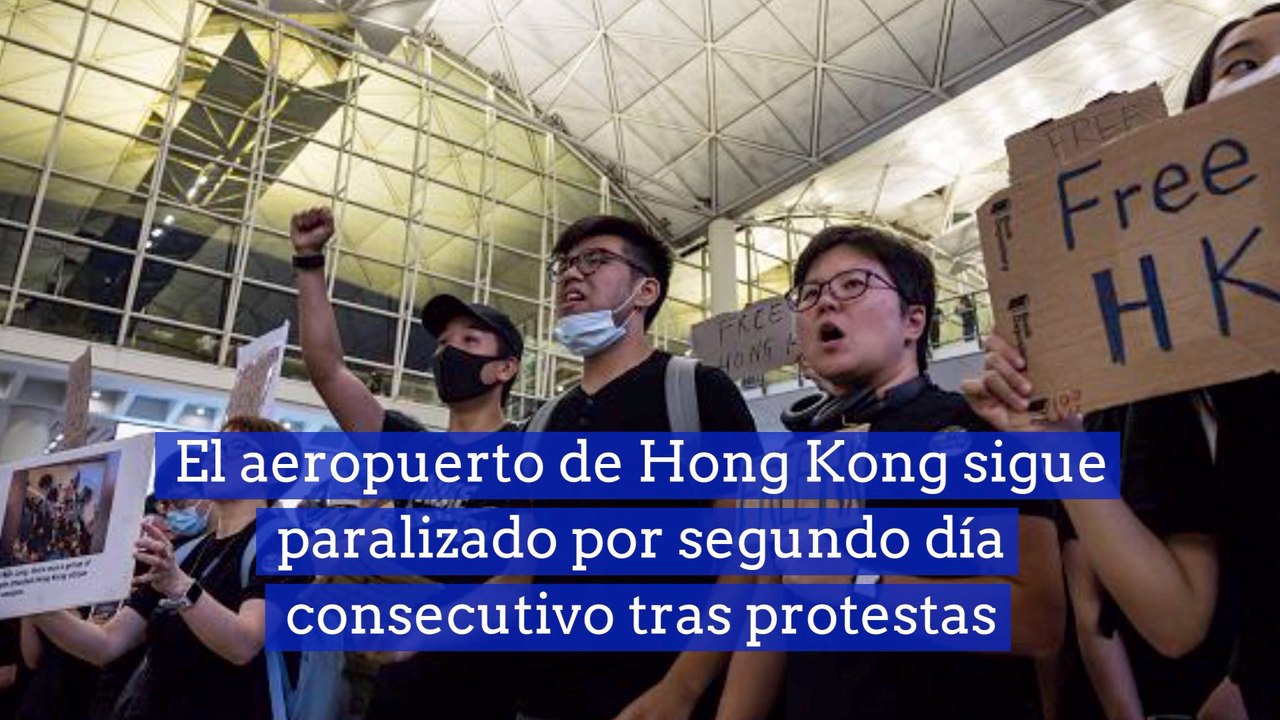 El aeropuerto de Hong Kong sigue paralizado por segundo día consecutivo tras protestas
