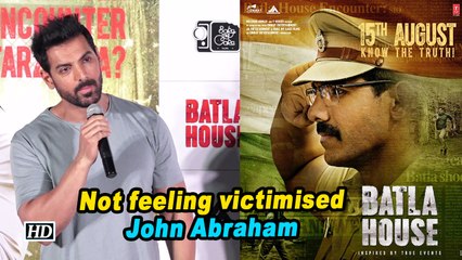 Not feeling victimised: John Abraham