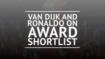 BREAKING NEWS: Van Dijk and Ronaldo on UEFA's Player of the Year shortlist