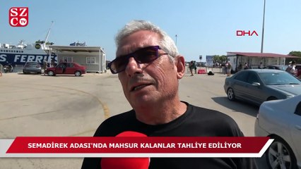 Semadirek’te mahsur kalanlar tahliye ediliyor