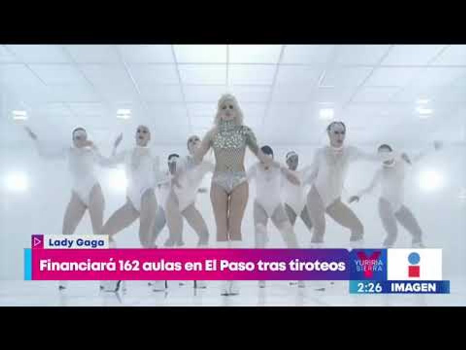 Lady Gaga financiará 162 aulas en El Paso, Texas, tras tiroteos | Noticias con Yuriria Sierra