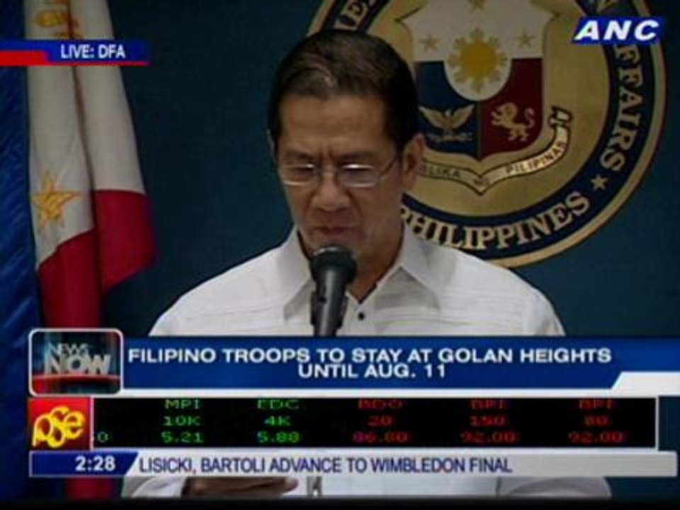 DFA: Aquino agreed to continue w/deployment of PH troops in Golan Heights until Aug. 11