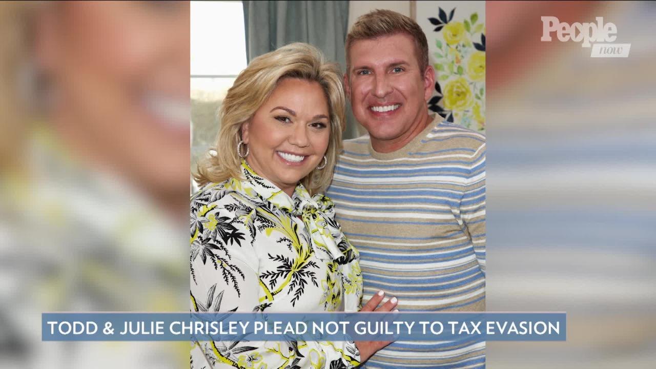 Todd and Julie Chrisley Plead Not Guilty to Tax Evasion: 'The Good Lord Will Hold Our Hand'