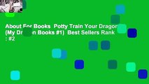 About For Books  Potty Train Your Dragon (My Dragon Books #1)  Best Sellers Rank : #2