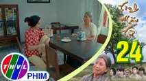 THVL | Tình mẫu tử - Tập 24[4]: Bà Sáu hốt hoảng khi biết Lan bỏ Tùng để đi lấy chồng giàu