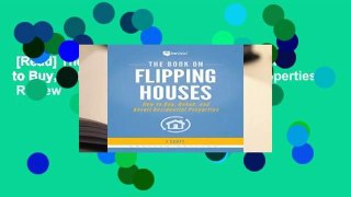 [Read] The Book on Flipping Houses: How to Buy, Rehab, and Resell Residential Properties  Review