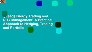 [Read] Energy Trading and Risk Management: A Practical Approach to Hedging, Trading and Portfolio