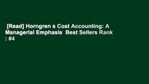 [Read] Horngren s Cost Accounting: A Managerial Emphasis  Best Sellers Rank : #4