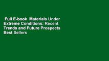 Full E-book  Materials Under Extreme Conditions: Recent Trends and Future Prospects  Best Sellers