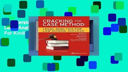 Full Version  Cracking the Case Method: Legal Analysis for Law School Success  For Kindle