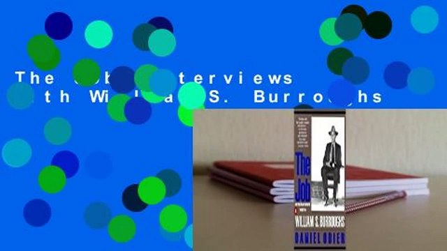 The Job: Interviews with William S. Burroughs