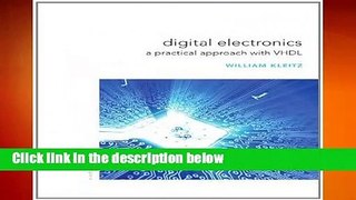 Digital Electronics: A Practical Approach with VHDL  For Kindle