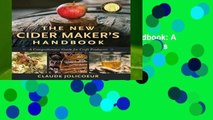 [Read] The New Cider Maker s Handbook: A Comprehensive Guide for Craft Producers  For Online