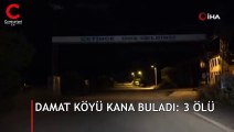 Damat, köyü kana buladı: 3 ölü