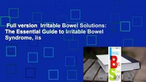 Full version  Irritable Bowel Solutions: The Essential Guide to Irritable Bowel Syndrome, Its