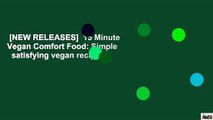 [NEW RELEASES]  15 Minute Vegan Comfort Food: Simple   satisfying vegan recipes