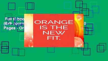 Full E-book  Orange Is The New Fit (6x9 Journal): Lined Writing Notebook, 120 Pages - Orange with