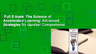 Full E-book  The Science of Accelerated Learning: Advanced Strategies for Quicker Comprehensi