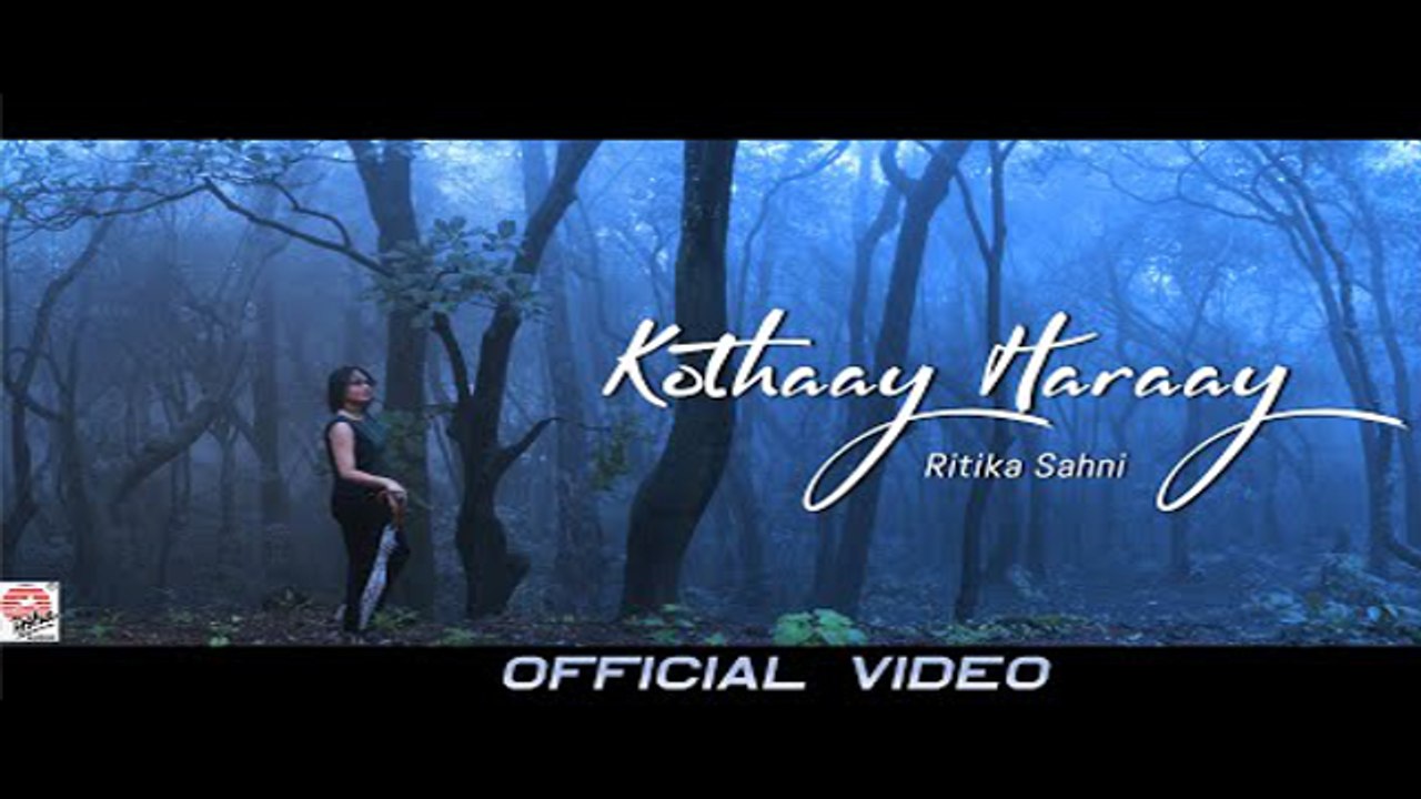 Kothaay Haraay | Full Video | Ritika Sahni | Debojyoti Mishra