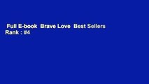 Full E-book  Brave Love  Best Sellers Rank : #4