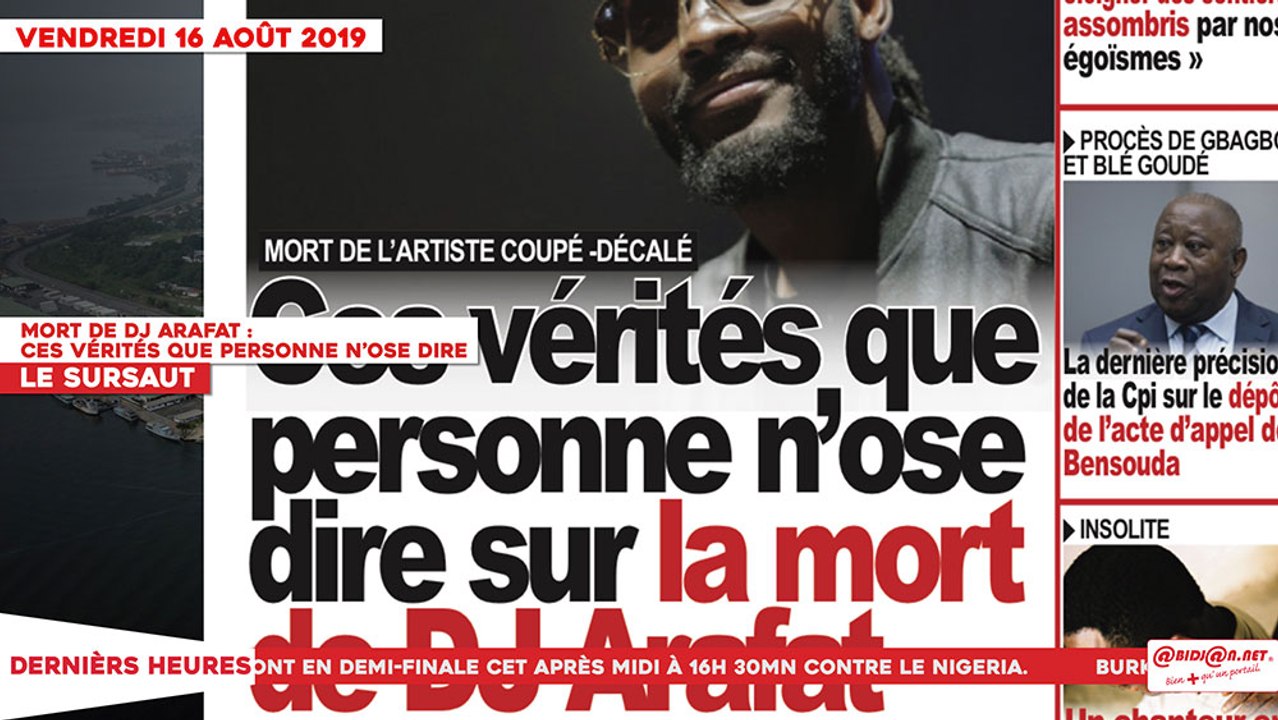 Le Titrologue du 16 Août 2019 : Mort de Dj Arafat, ces vérités que personne n’ose dire