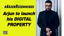 Arjun to launch his DIGITAL PROPERTY called ‘Arjun Recommends’