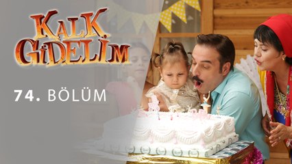 Kalk Gidelim 74. Bölüm