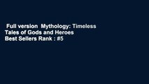 Full version  Mythology: Timeless Tales of Gods and Heroes  Best Sellers Rank : #5