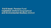 Full E-book  Pension Fund Capitalism (Oxford Geographical and Environmental Studies) (Oxford