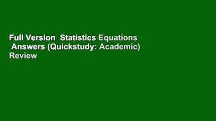 Full Version  Statistics Equations   Answers (Quickstudy: Academic)  Review