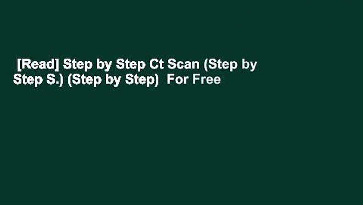 [Read] Step by Step Ct Scan (Step by Step S.) (Step by Step)  For Free
