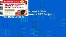 SAT Subject Test Math Level 2: With Bonus Online Tests (Barron s SAT Subject Test Math Level 2)