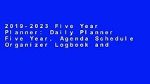 2019-2023 Five Year Planner: Daily Planner Five Year, Agenda Schedule Organizer Logbook and