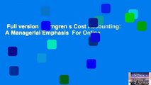 Full version  Horngren s Cost Accounting: A Managerial Emphasis  For Online