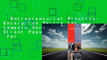 Entrepreneurial Practice: Enterprise Skills for Lawyers Serving Emerging Client Populations  For